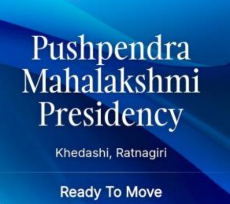 Pushpendra City Mahalakshmi Presidency - 1RK, 1/2/3 BHK Flats in Khedshi, Ratnagiri